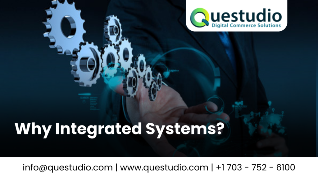 Que Studio Why Integrated Systems? - Questudio